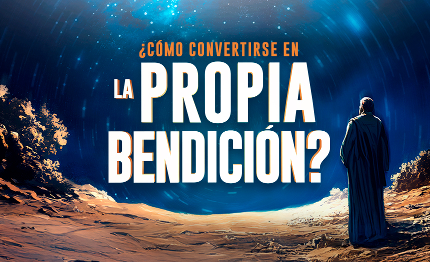 Participa en la continuación del estudio: «¿Cómo convertirse en la propia bendición?»