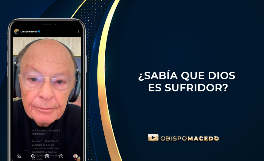 ¿SABÍA QUE DIOS ES SUFRIDOR?