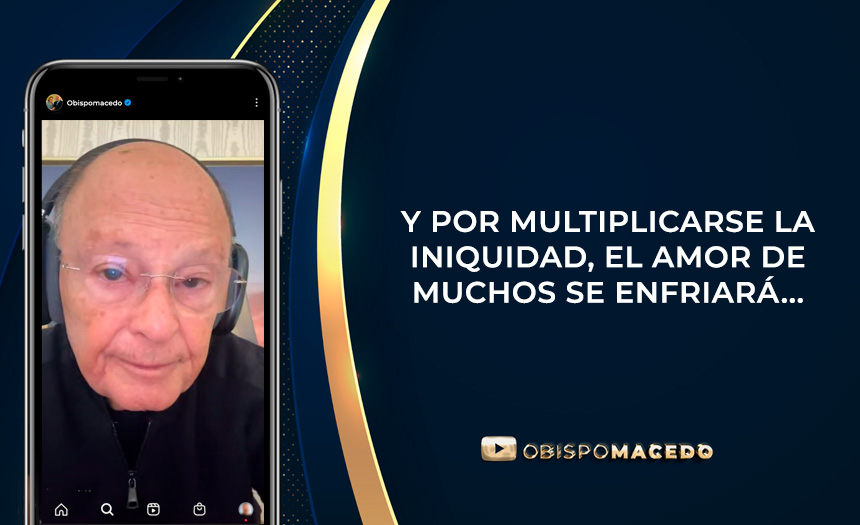 Y POR MULTIPLICARSE LA INIQUIDAD, EL AMOR DE MUCHOS SE ENFRIARÁ…