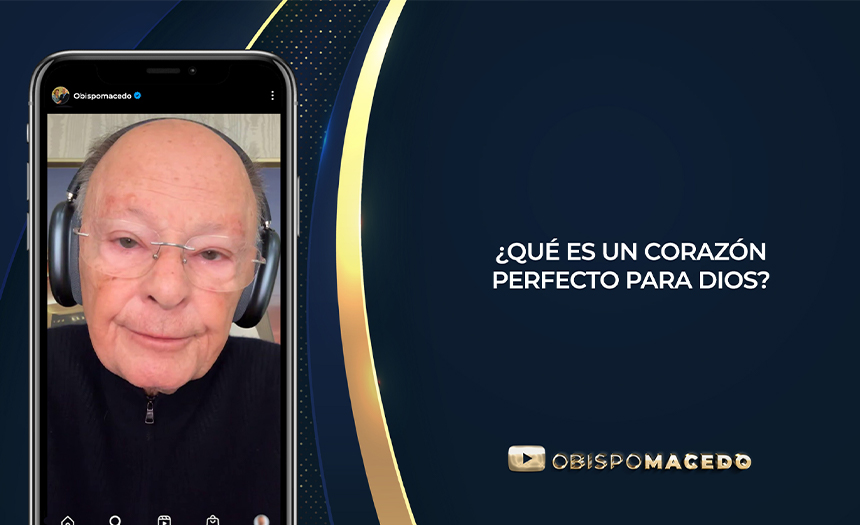 ¿QUÉ ES UN CORAZÓN PERFECTO PARA DIOS?